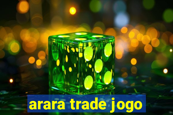 arara trade jogo